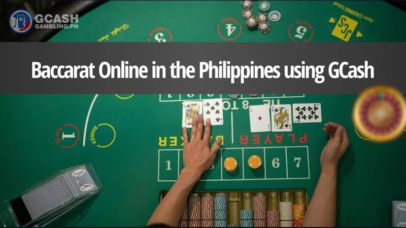 online baccarat philippines gcash gameplay walkthrough and strategy guide